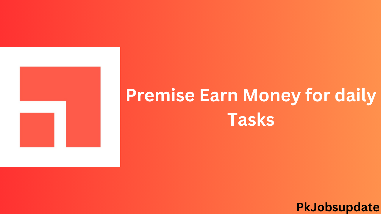 Premise Earn Money for daily Tasks